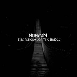 Minimorum : The Funeral on the Bridge